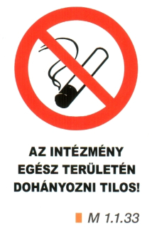 Az intézmény egész területén dohányozni tilos! m 1.1.33