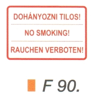 Dohányozni tilos! Magyar-angol-német nyelven F90