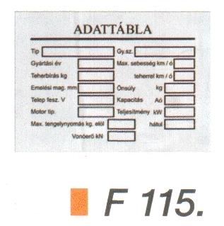 Adat tábla, targonca jelölö alufóliás F115